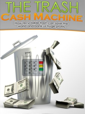 cover image of The Trash Cash Machine